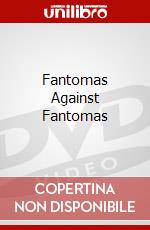 Fantomas Against Fantomas dvd