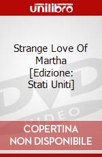Strange Love Of Martha [Edizione: Stati Uniti] dvd