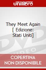 They Meet Again [ Edizione: Stati Uniti] dvd