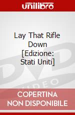Lay That Rifle Down [Edizione: Stati Uniti] dvd