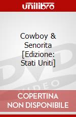 Cowboy & Senorita [Edizione: Stati Uniti] dvd