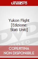 Yukon Flight [Edizione: Stati Uniti] dvd