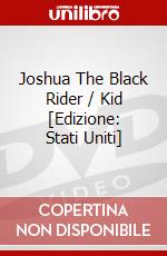 Joshua The Black Rider / Kid [Edizione: Stati Uniti] dvd