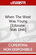When The West Was Young [Edizione: Stati Uniti] dvd
