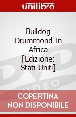 Bulldog Drummond In Africa [Edizione: Stati Uniti] dvd