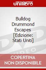 Bulldog Drummond Escapes [Edizione: Stati Uniti] dvd