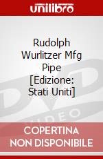 Rudolph Wurlitzer Mfg Pipe [Edizione: Stati Uniti] dvd
