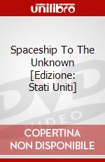 Spaceship To The Unknown [Edizione: Stati Uniti] dvd