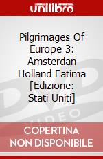 Pilgrimages Of Europe 3: Amsterdan Holland Fatima [Edizione: Stati Uniti] dvd