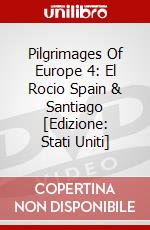 Pilgrimages Of Europe 4: El Rocio Spain & Santiago [Edizione: Stati Uniti] dvd