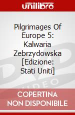 Pilgrimages Of Europe 5: Kalwaria Zebrzydowska [Edizione: Stati Uniti] dvd