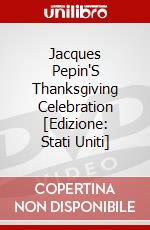 Jacques Pepin'S Thanksgiving Celebration [Edizione: Stati Uniti] dvd