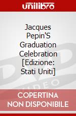 Jacques Pepin'S Graduation Celebration [Edizione: Stati Uniti] dvd