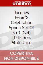 Jacques Pepin'S Celebration Spring Set Of 3 (3 Dvd) [Edizione: Stati Uniti] dvd
