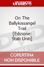 On The Ballykissangel Trail [Edizione: Stati Uniti] dvd