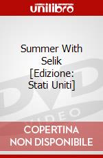 Summer With Selik [Edizione: Stati Uniti] dvd