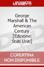 George Marshall & The American Century [Edizione: Stati Uniti] dvd