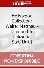 Hollywood Collection: Walter Matthau - Diamond In [Edizione: Stati Uniti] dvd