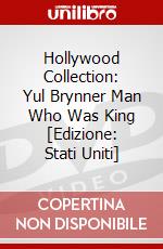 Hollywood Collection: Yul Brynner Man Who Was King [Edizione: Stati Uniti] dvd