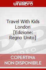 Travel With Kids  London [Edizione: Regno Unito] dvd