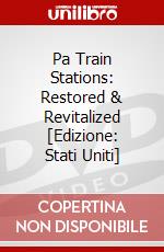 Pa Train Stations: Restored & Revitalized [Edizione: Stati Uniti] dvd