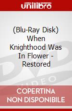 (Blu-Ray Disk) When Knighthood Was In Flower - Restored brd
