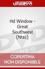 Hd Window - Great Southwest (Ntsc) dvd