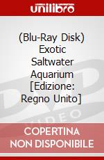 (Blu-Ray Disk) Exotic Saltwater Aquarium [Edizione: Regno Unito] brd