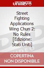 Street Fighting Applications Wing Chun 2: No Rules [Edizione: Stati Uniti] dvd