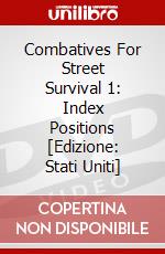 Combatives For Street Survival 1: Index Positions [Edizione: Stati Uniti] dvd