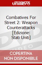 Combatives For Street 2: Weapon Counterattacks [Edizione: Stati Uniti] dvd