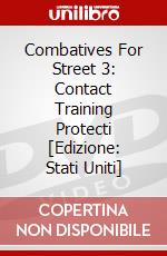 Combatives For Street 3: Contact Training Protecti [Edizione: Stati Uniti] dvd