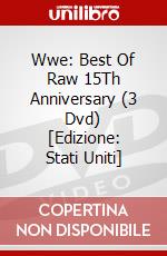 Wwe: Best Of Raw 15Th Anniversary (3 Dvd) [Edizione: Stati Uniti] dvd