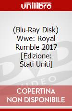 (Blu-Ray Disk) Wwe: Royal Rumble 2017 [Edizione: Stati Uniti] brd