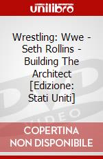 Wrestling: Wwe - Seth Rollins - Building The Architect [Edizione: Stati Uniti] dvd