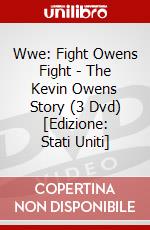 Wwe: Fight Owens Fight - The Kevin Owens Story (3 Dvd) [Edizione: Stati Uniti] dvd