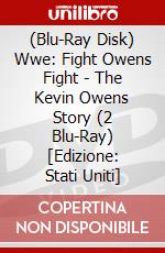 (Blu-Ray Disk) Wwe: Fight Owens Fight - The Kevin Owens Story (2 Blu-Ray) [Edizione: Stati Uniti] brd