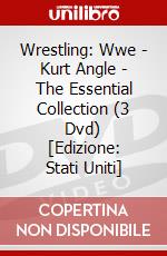 Wrestling: Wwe - Kurt Angle - The Essential Collection (3 Dvd) [Edizione: Stati Uniti] dvd