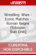 Wrestling: Wwe - Iconic Matches - Roman Reigns [Edizione: Stati Uniti] dvd