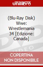 (Blu-Ray Disk) Wwe: Wrestlemania 34 [Edizione: Canada] brd