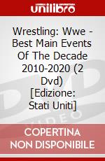 Wrestling: Wwe - Best Main Events Of The Decade 2010-2020 (2 Dvd) [Edizione: Stati Uniti] dvd