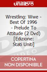 Wrestling: Wwe - Best Of 1996 - Prelude To Attitude (2 Dvd) [Edizione: Stati Uniti] dvd