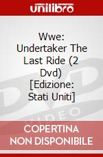 Wwe: Undertaker The Last Ride (2 Dvd) [Edizione: Stati Uniti] dvd