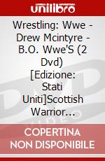 Wrestling: Wwe - Drew Mcintyre - B.O. Wwe'S (2 Dvd) [Edizione: Stati Uniti]Scottish Warrior [Edizione: Stati Uniti] dvd