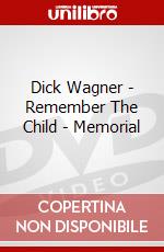 Dick Wagner - Remember The Child - Memorial dvd