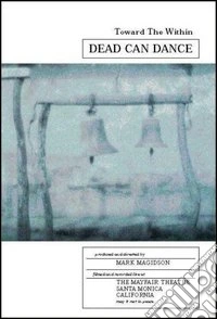Dead Can Dance - Toward The Within dvd
