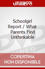 Schoolgirl Report / What Parents Find Unthinkable dvd