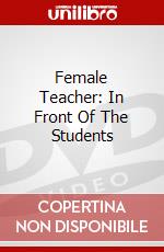 Female Teacher: In Front Of The Students dvd