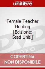Female Teacher Hunting [Edizione: Stati Uniti] dvd