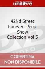 42Nd Street Forever: Peep Show Collection Vol 5 dvd